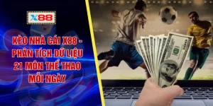 Kèo Nhà Cái X88 - Phân Tích Dữ Liệu 21 Môn Thể Thao Mỗi Ngày